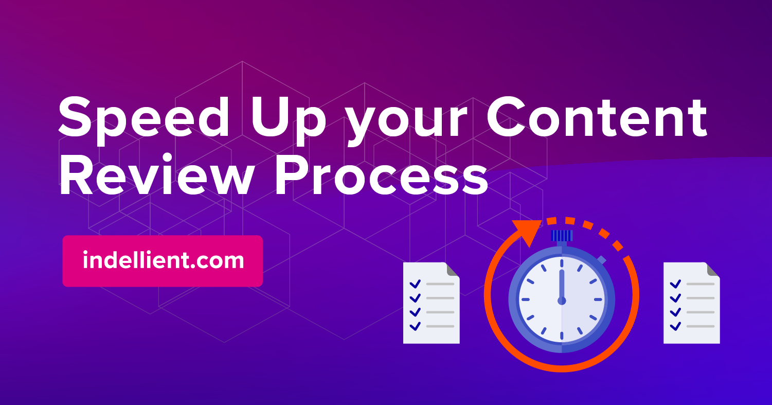 content-review-process-4-tips-to-speed-it-up